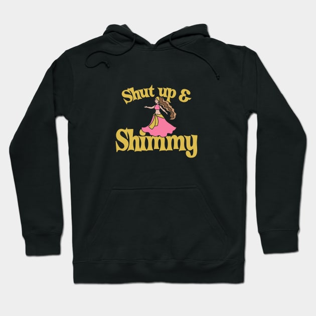 Shut up and Shimmy Hoodie by bubbsnugg